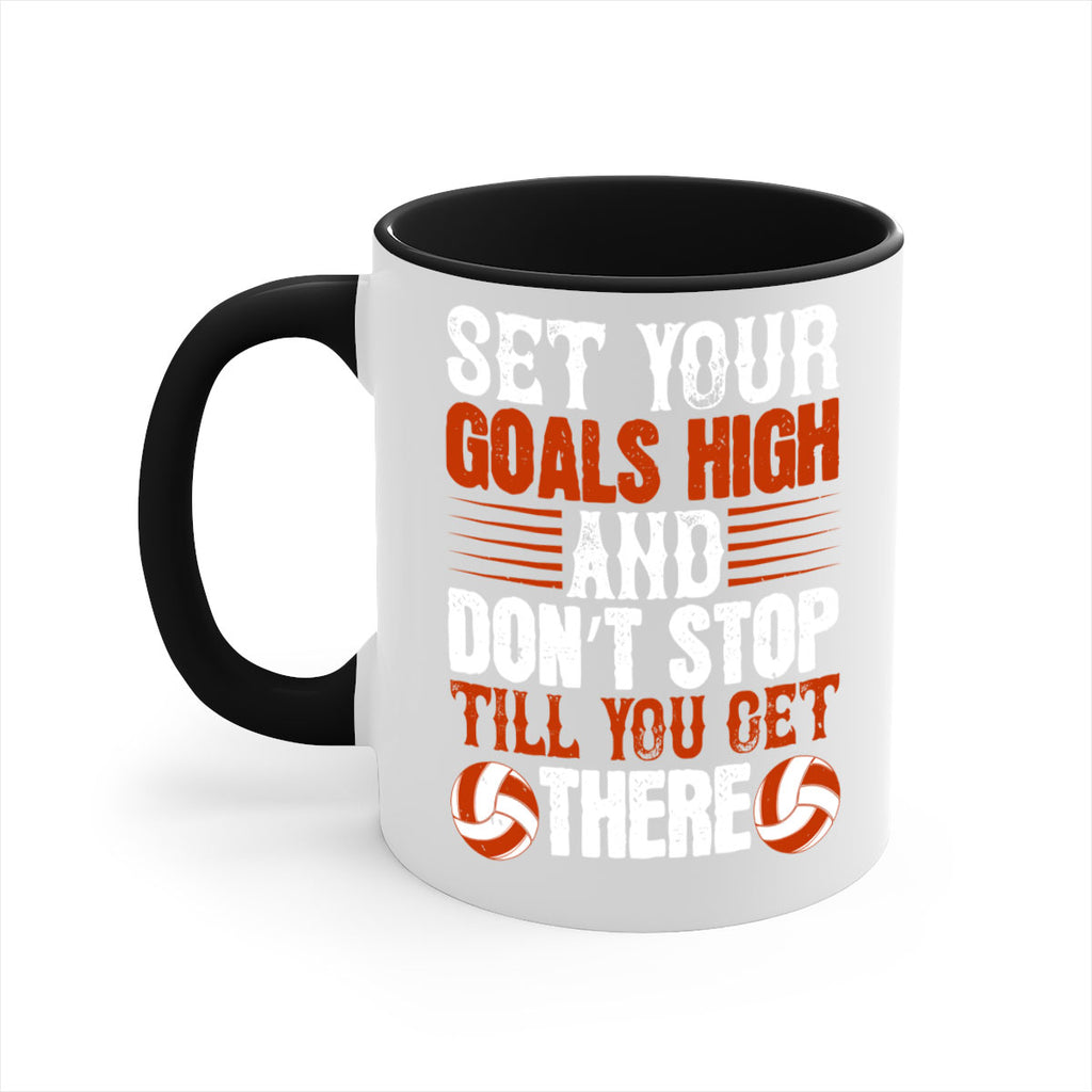 Set your goals high and don’t stop till you get there Style 547#- volleyball-Mug / Coffee Cup