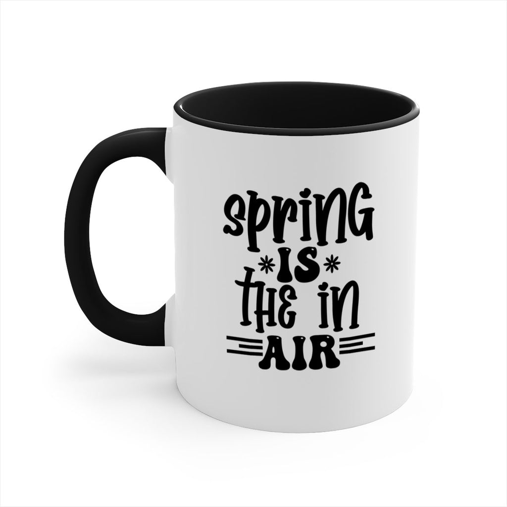 Spring is the in air 508#- spring-Mug / Coffee Cup