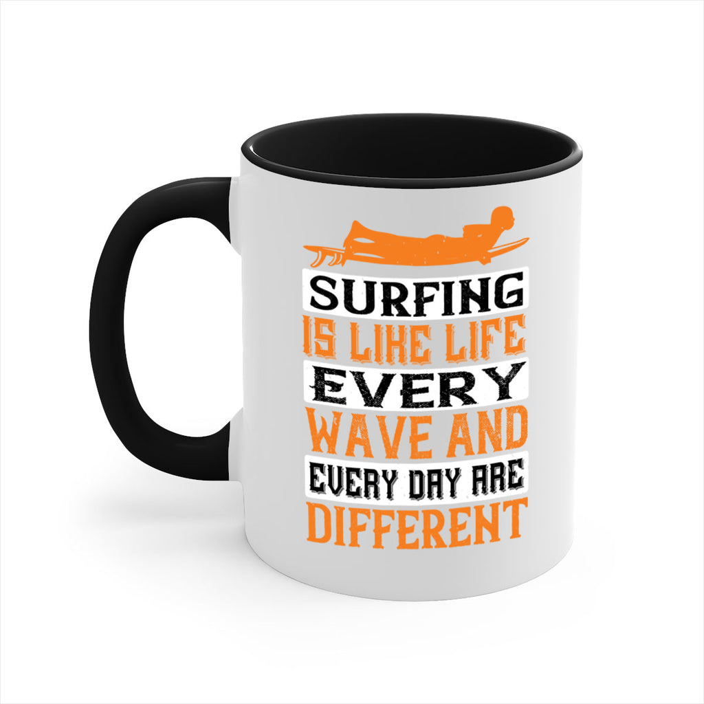 Surfing is like life Every wave and every day are different 417#- surfing-Mug / Coffee Cup