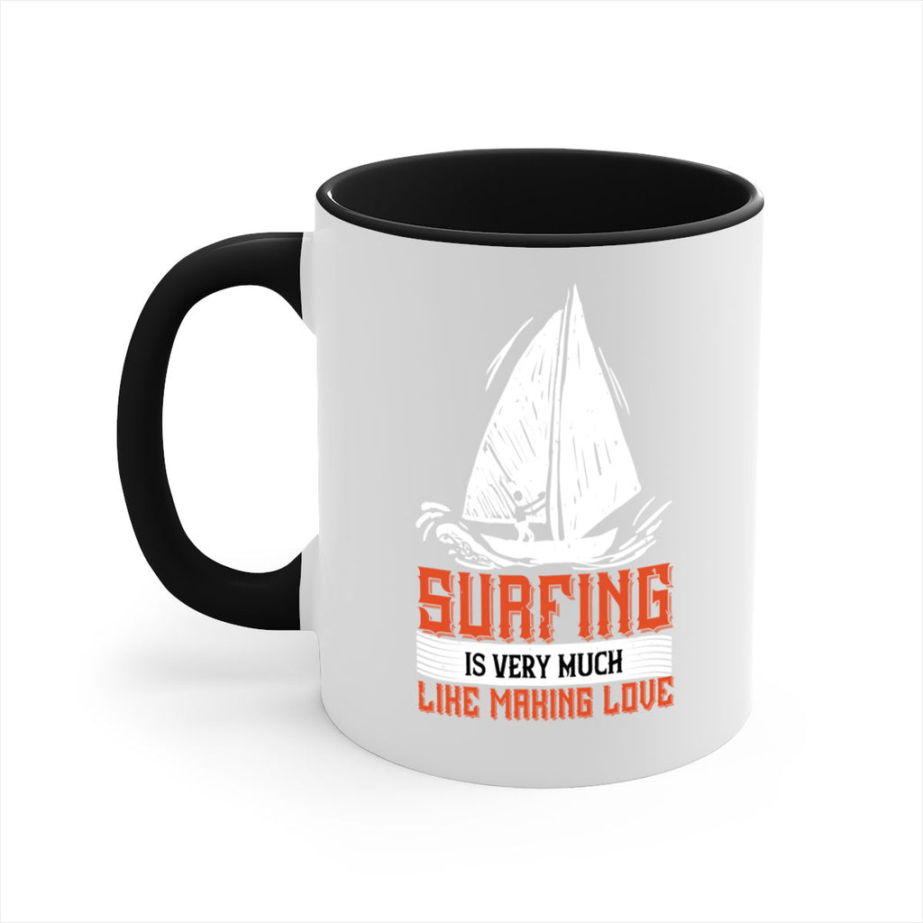 Surfing is very much like making love 2393#- surfing-Mug / Coffee Cup