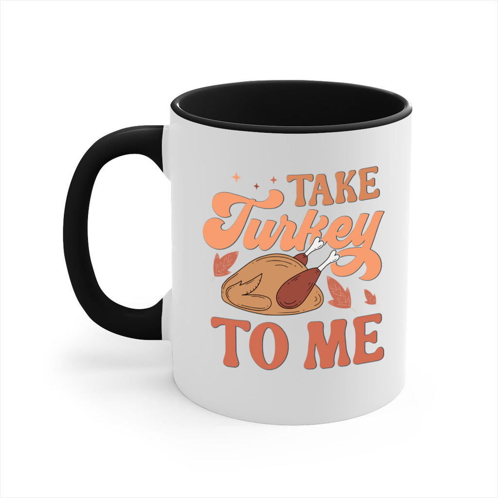 Take Turkey To Me 594#- fall-Mug / Coffee Cup
