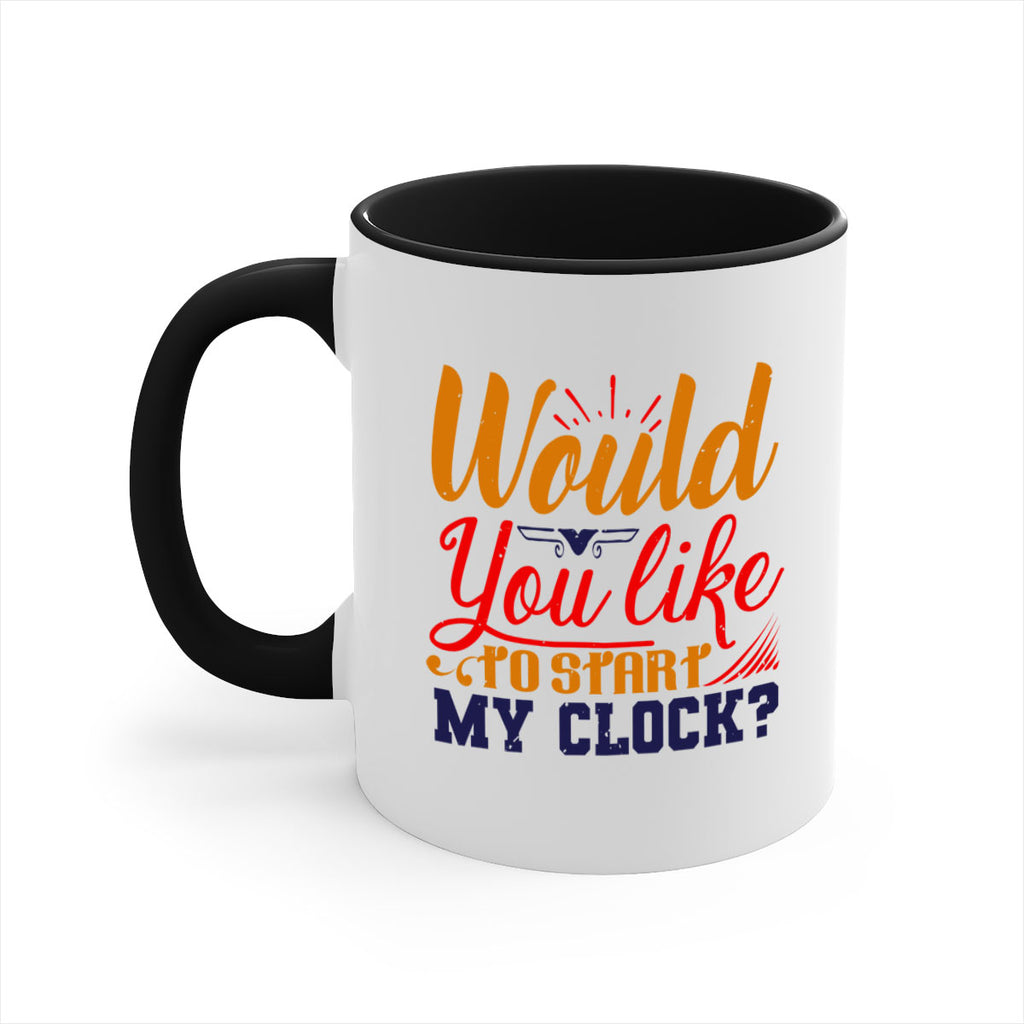 Would you like to start my clock 13#- chess-Mug / Coffee Cup