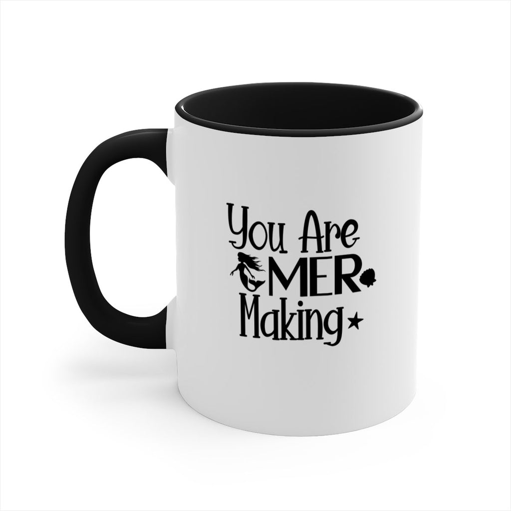 You Are Mer Making 679#- mermaid-Mug / Coffee Cup