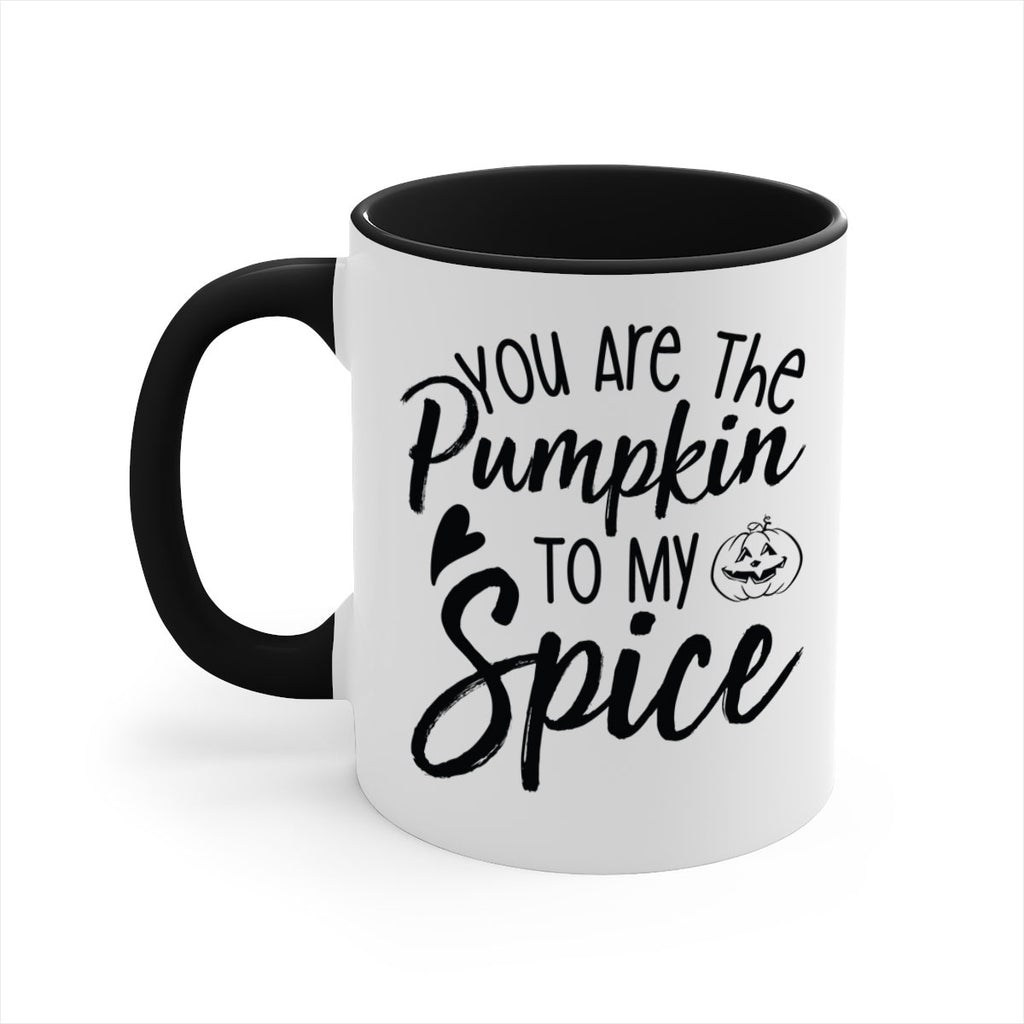 You Are The Pumpkin To My Spice 656#- fall-Mug / Coffee Cup