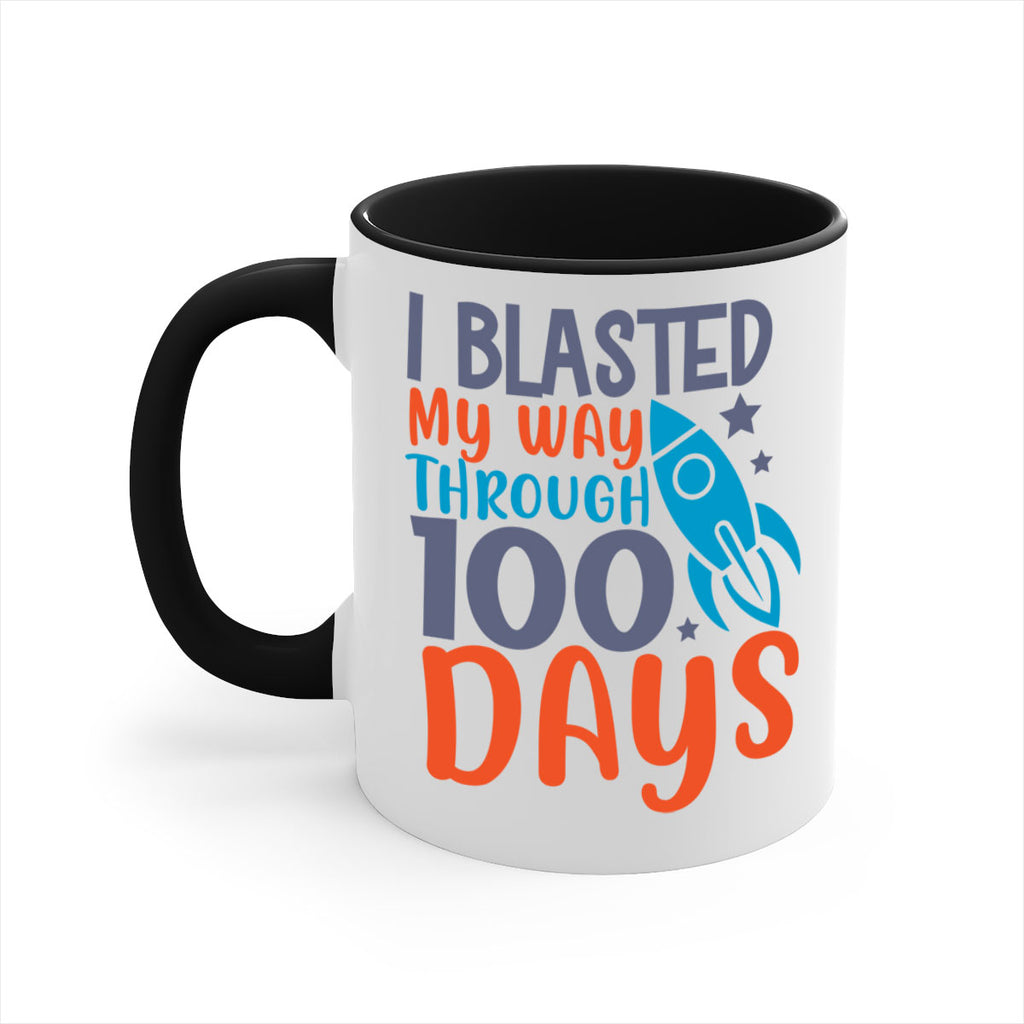 i blasted on my way through 100 days 12#- 100 days-Mug / Coffee Cup