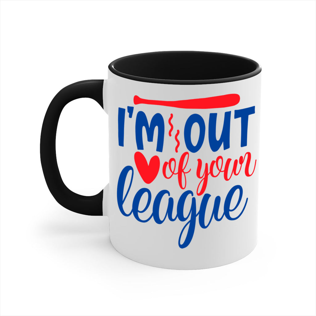 im out of your league 2070#- baseball-Mug / Coffee Cup