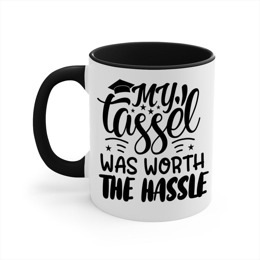 my tassel was worth the hassle 5#- graduation-Mug / Coffee Cup