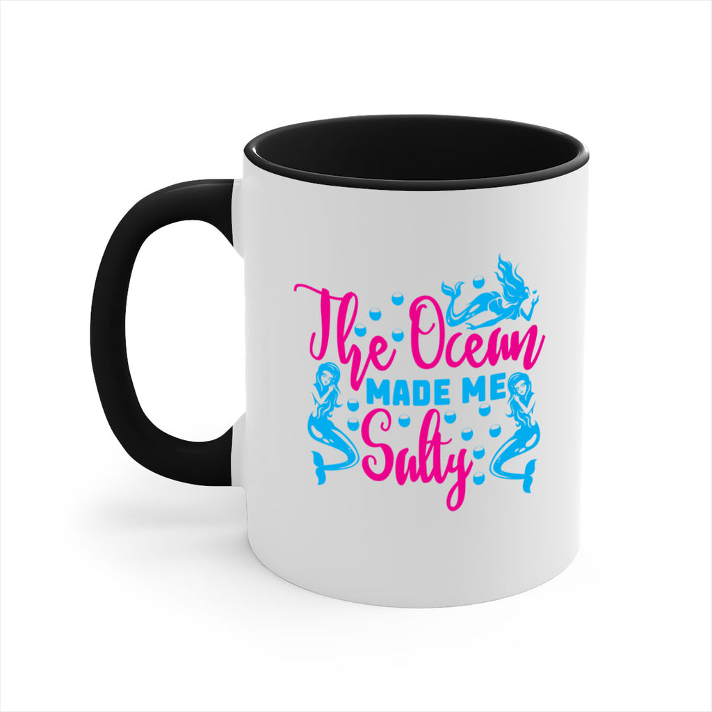 the ocean made me salty 628#- mermaid-Mug / Coffee Cup
