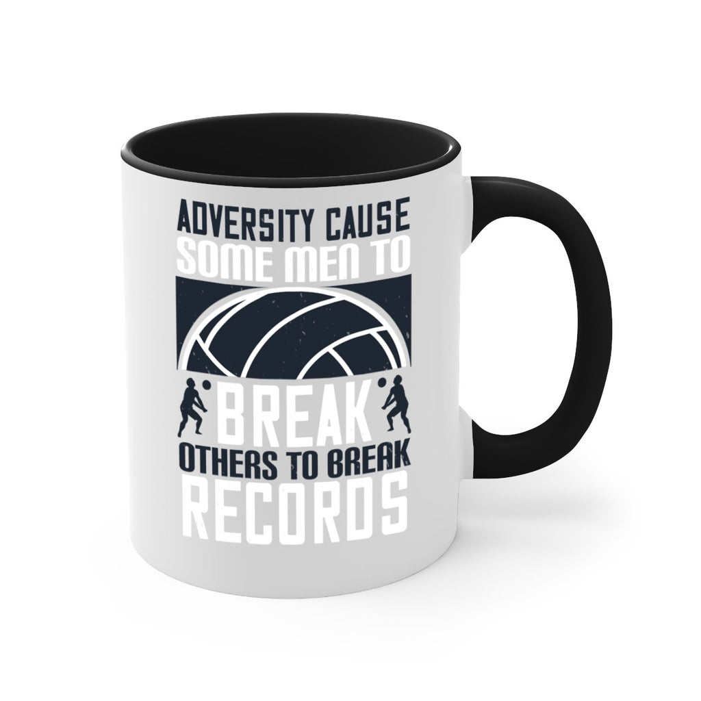 Adversity cause some men to break others to break records Style 1485#- volleyball-Mug / Coffee Cup