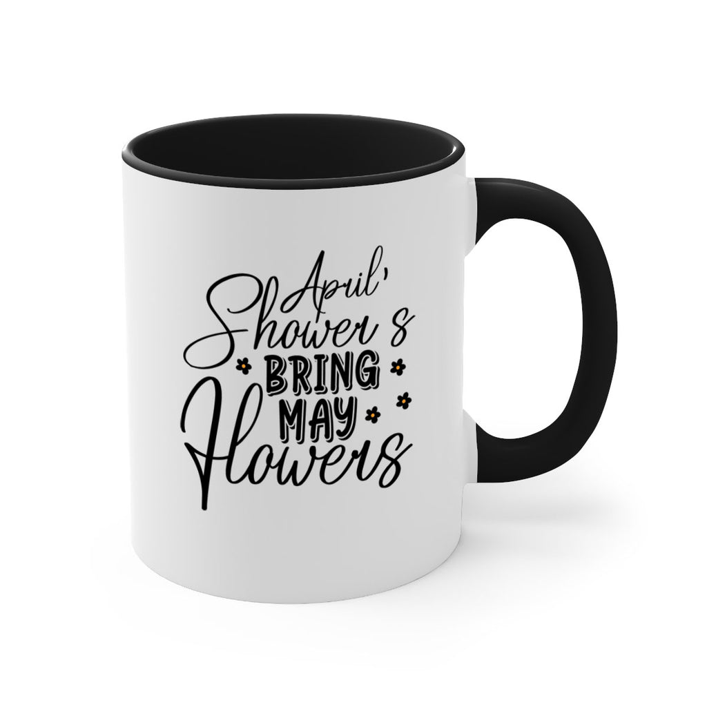 April showers bring may flowers 23#- spring-Mug / Coffee Cup