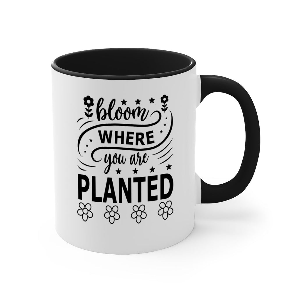 Bloom where you are planted 85#- spring-Mug / Coffee Cup
