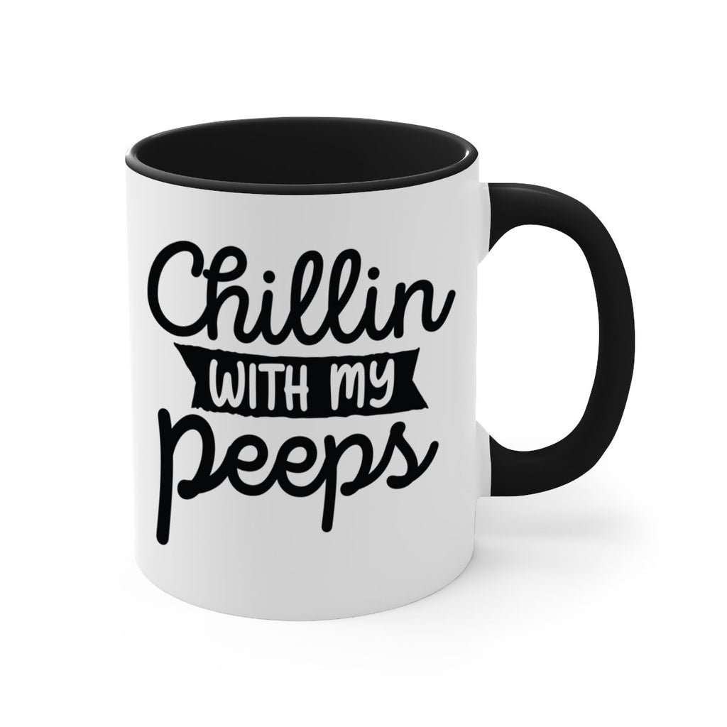 Chillin with my peeps  109#- spring-Mug / Coffee Cup