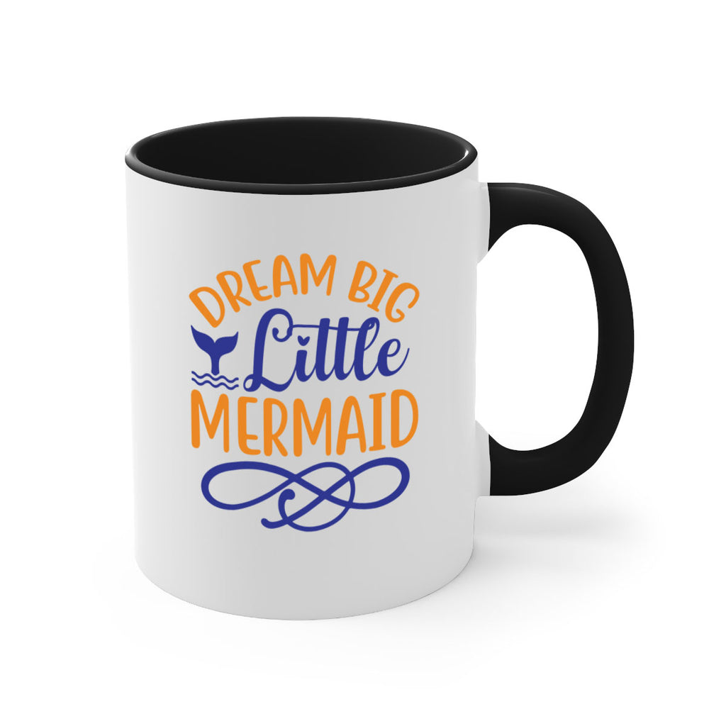 Dream Big Little Mermaid 115#- mermaid-Mug / Coffee Cup