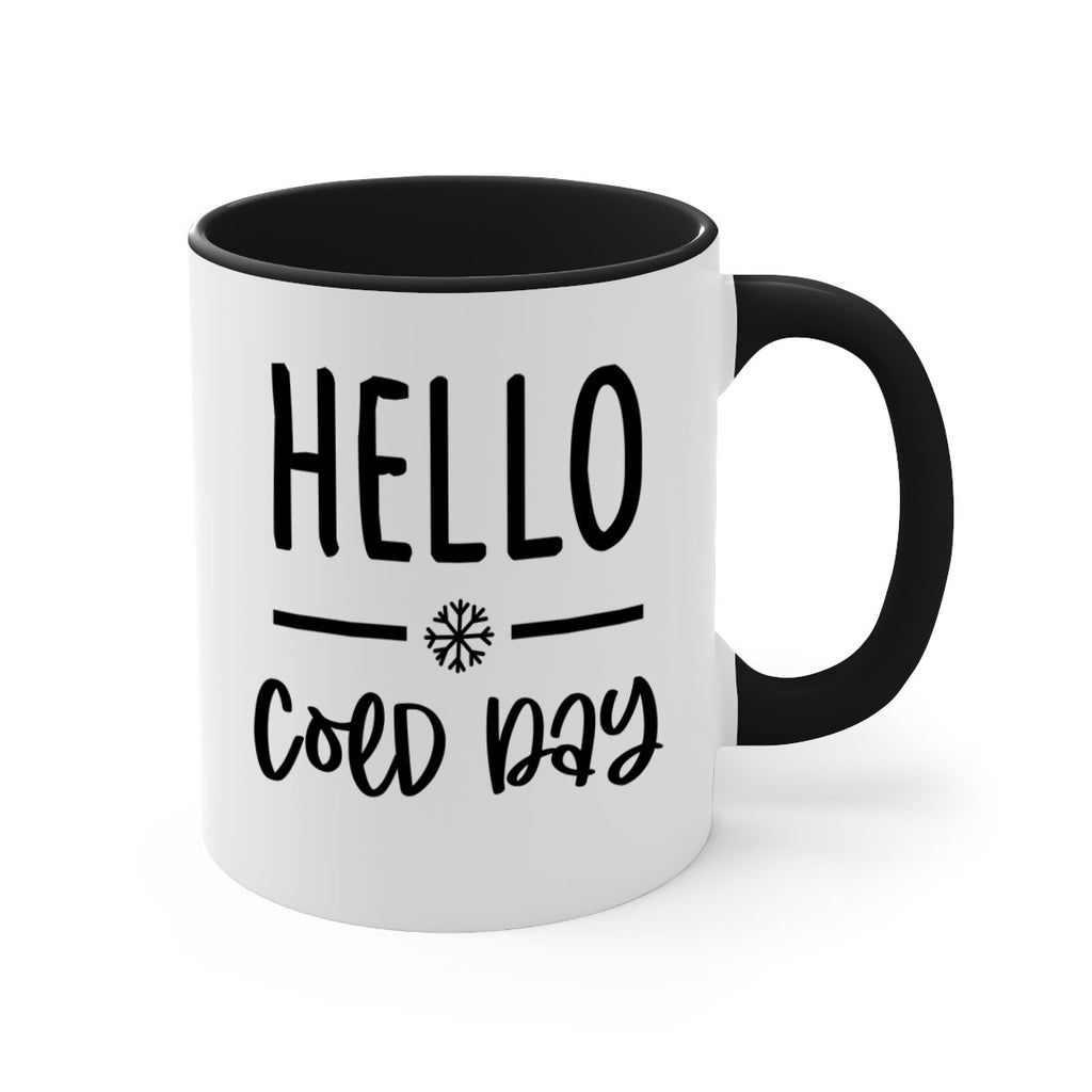 Hello Cold Day141#- winter-Mug / Coffee Cup