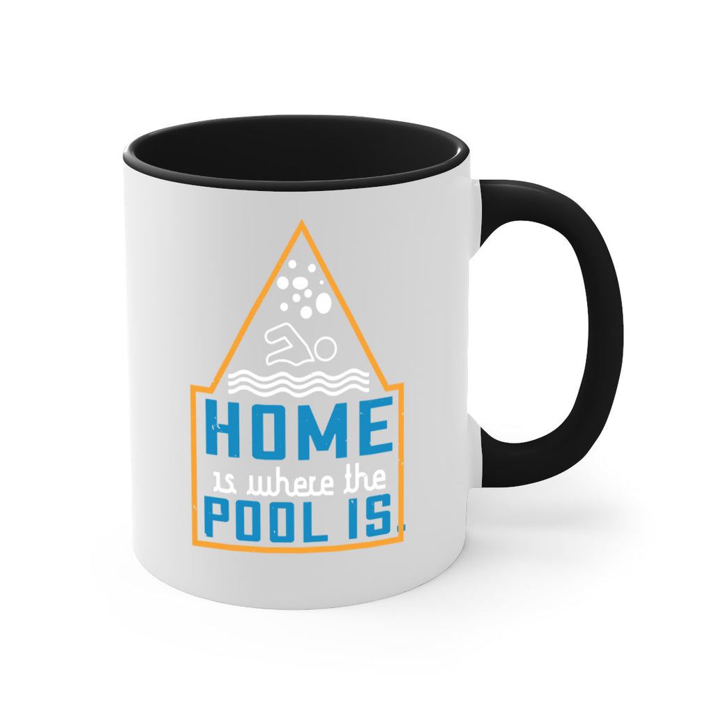 Home is where the pool is 1183#- swimming-Mug / Coffee Cup