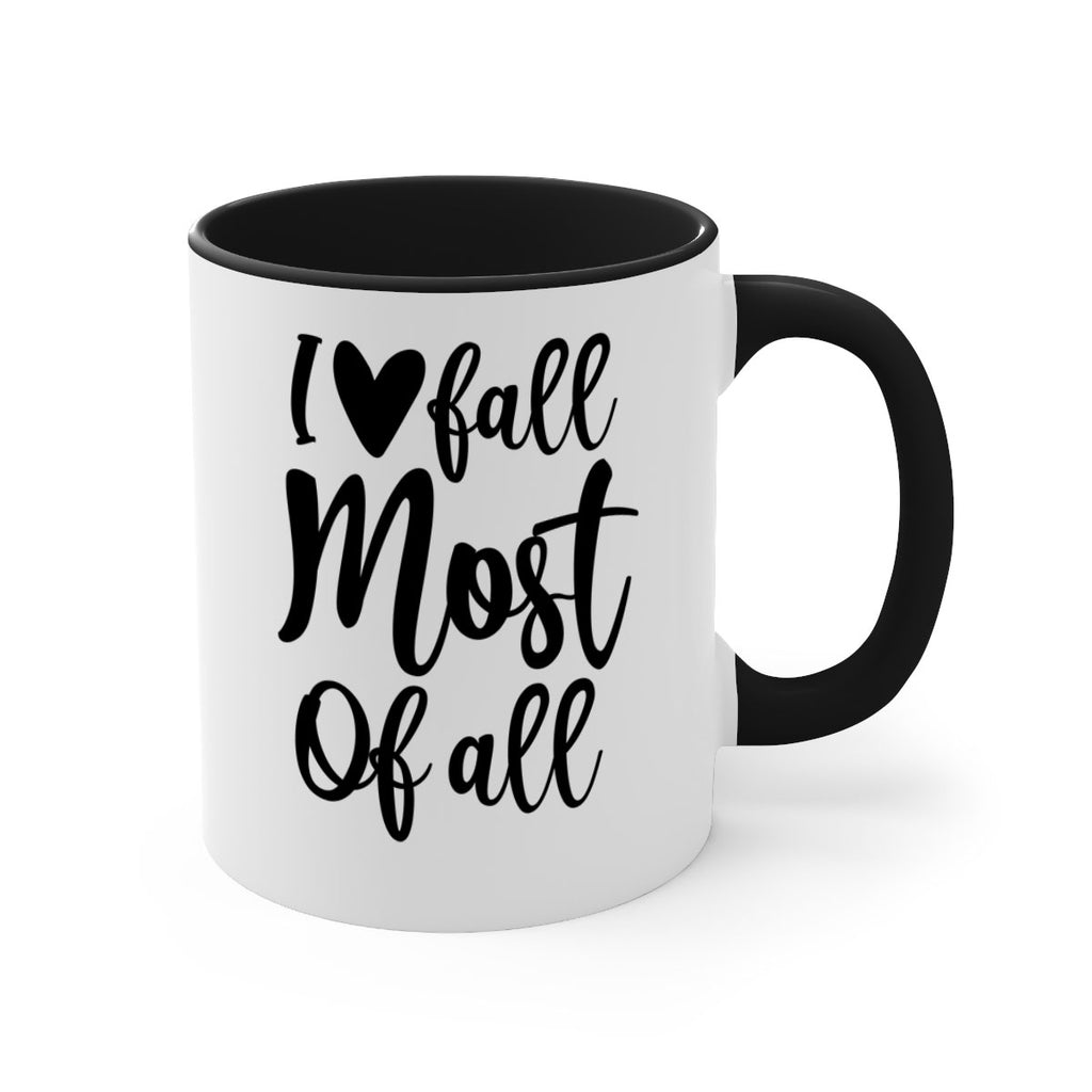 I Love Fall Most Of All 330#- fall-Mug / Coffee Cup