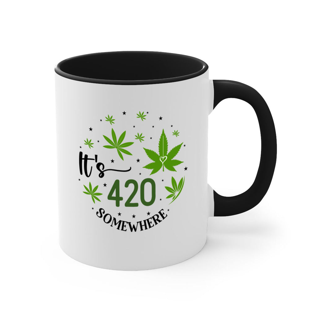 Its 420 Somewhere 154#- marijuana-Mug / Coffee Cup