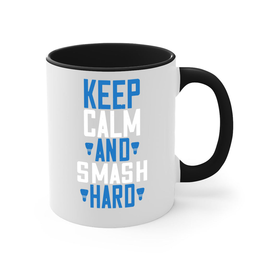 Keep calm and smash hard 2024#- badminton-Mug / Coffee Cup