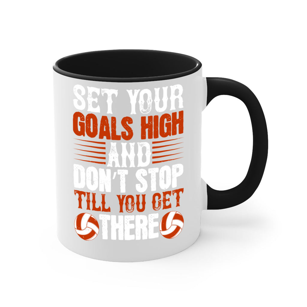 Set your goals high and don’t stop till you get there Style 547#- volleyball-Mug / Coffee Cup