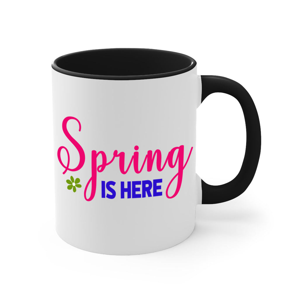 Spring is Here 455#- spring-Mug / Coffee Cup