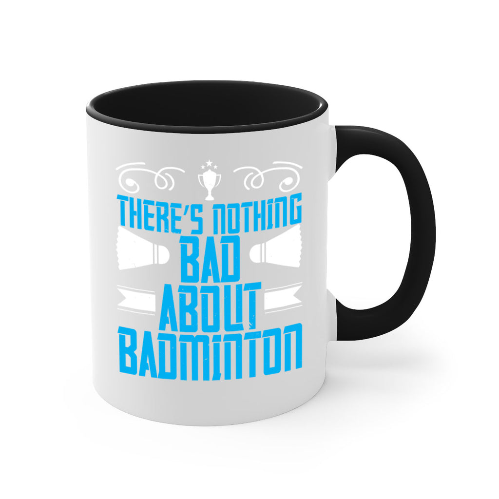 There’s nothing bad about Badminton 1812#- badminton-Mug / Coffee Cup