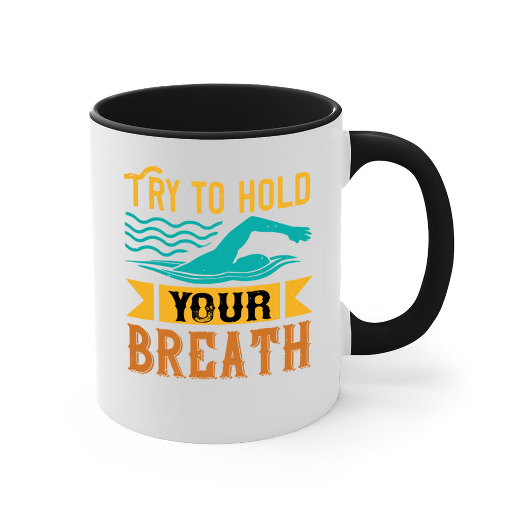 Try to hold YOUR BREATH 128#- swimming-Mug / Coffee Cup