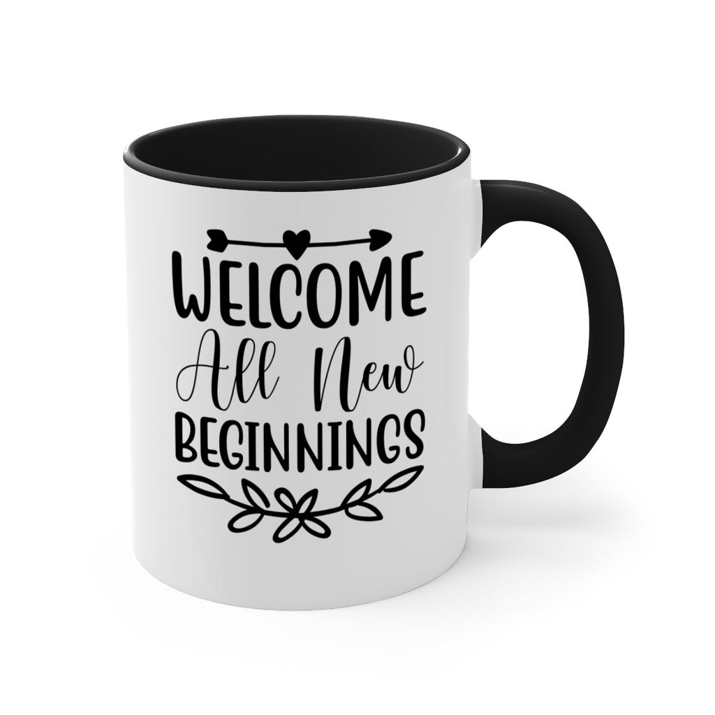 Welcome All New Beginnings 563#- spring-Mug / Coffee Cup
