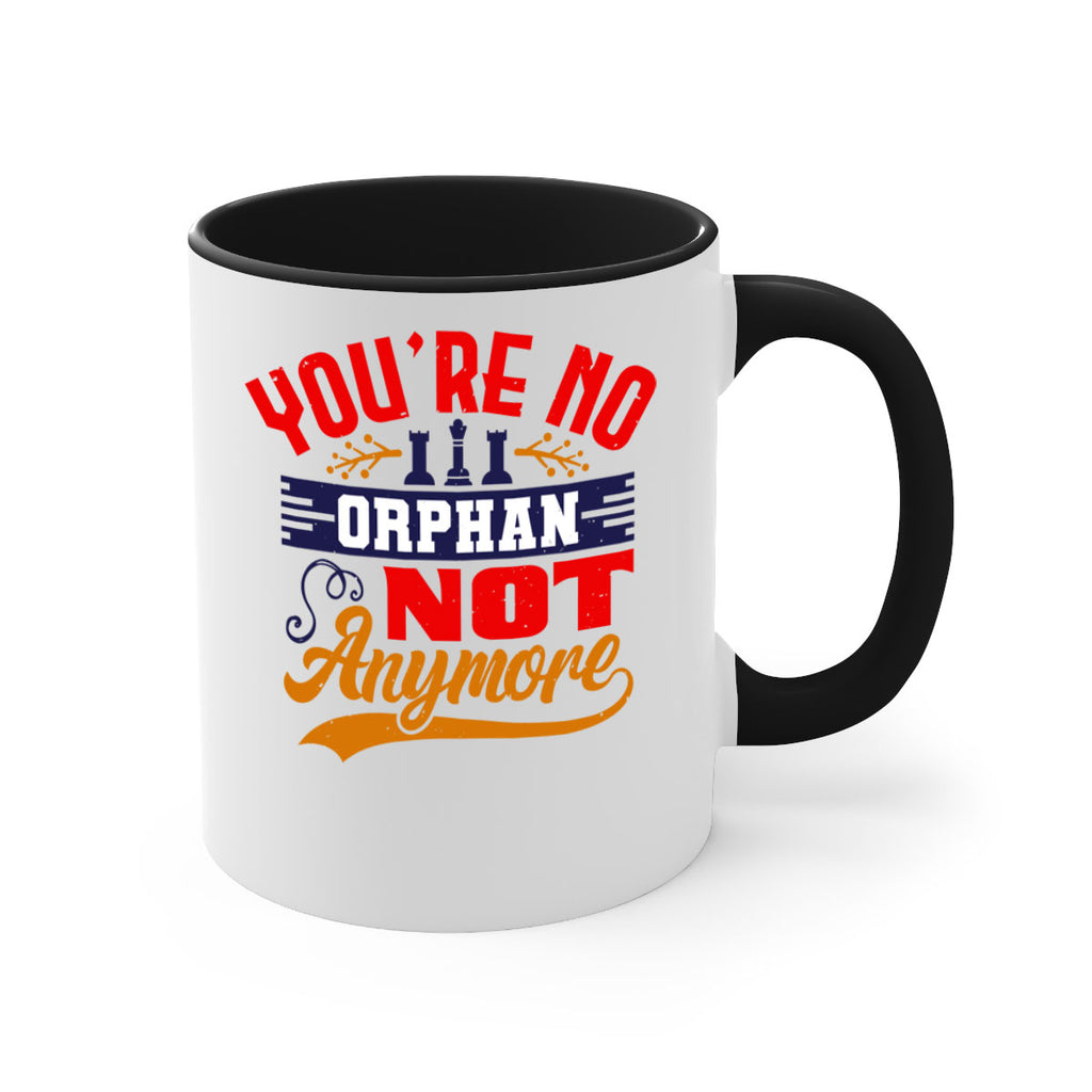 You’re no orphan not anymore 5#- chess-Mug / Coffee Cup