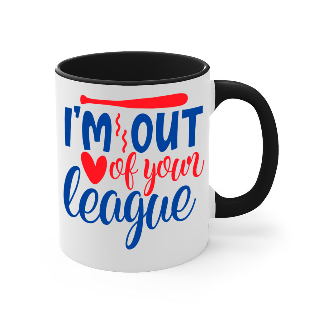 im out of your league 2070#- baseball-Mug / Coffee Cup
