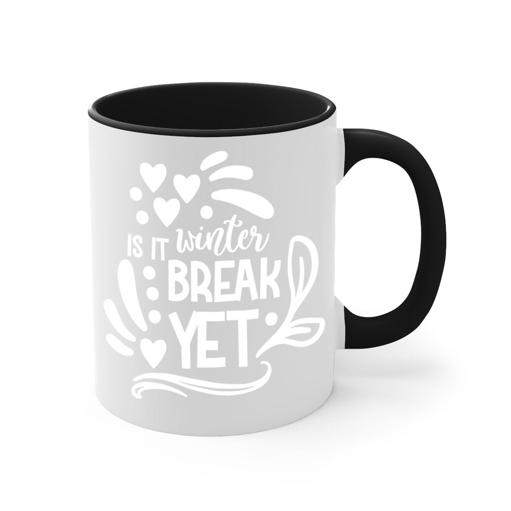 is it winter break 35#- wedding-Mug / Coffee Cup