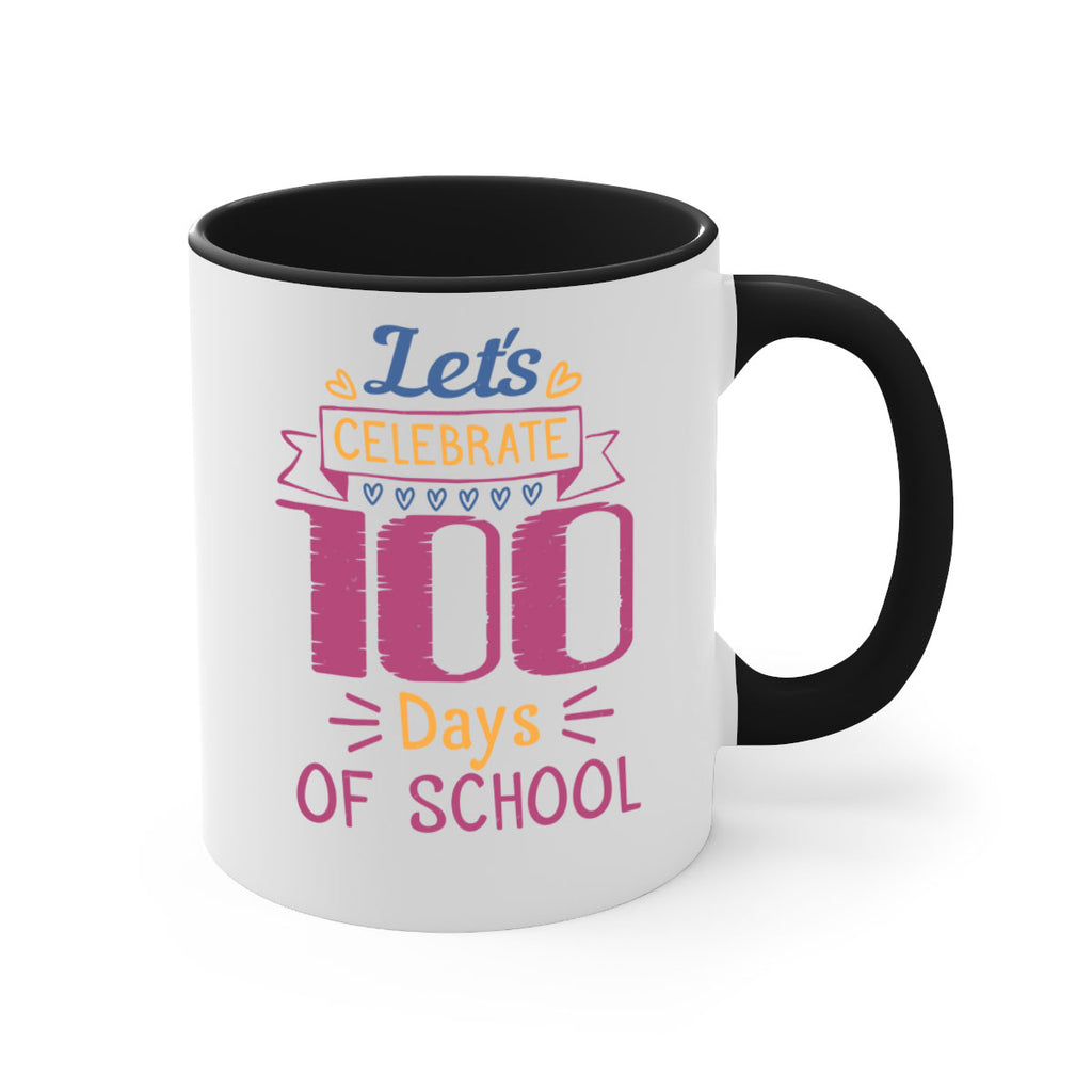let's celebrate days of school 4#- 100 days-Mug / Coffee Cup