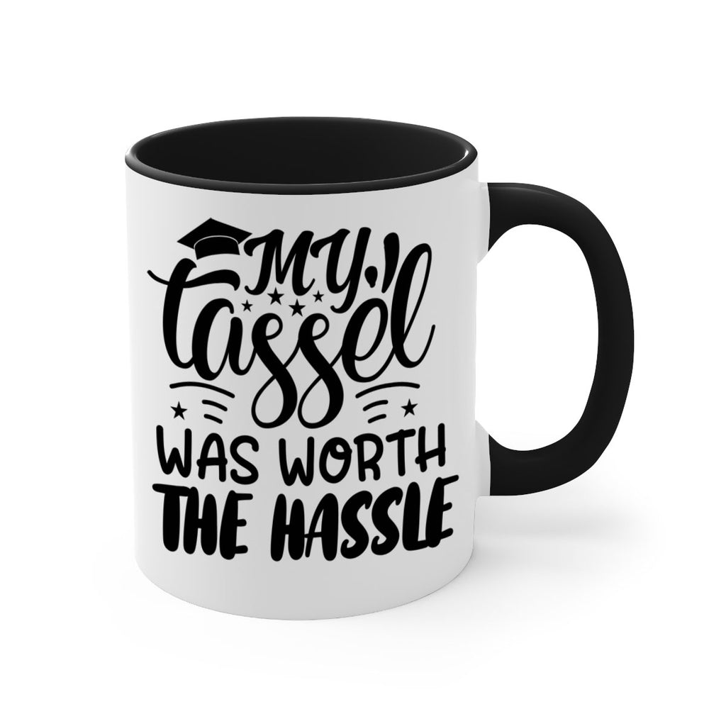 my tassel was worth the hassle 5#- graduation-Mug / Coffee Cup