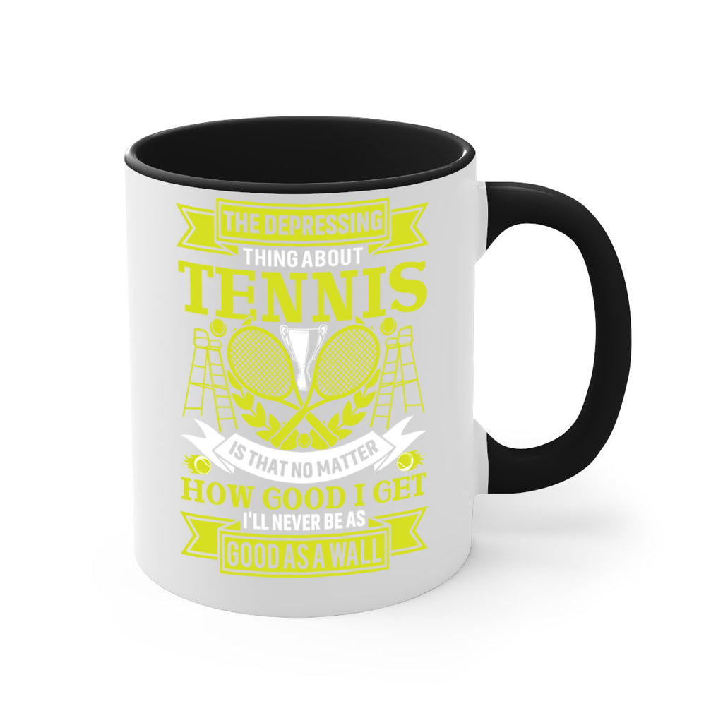 no matter how good i get i will never be as good as a wall 569#- tennis-Mug / Coffee Cup
