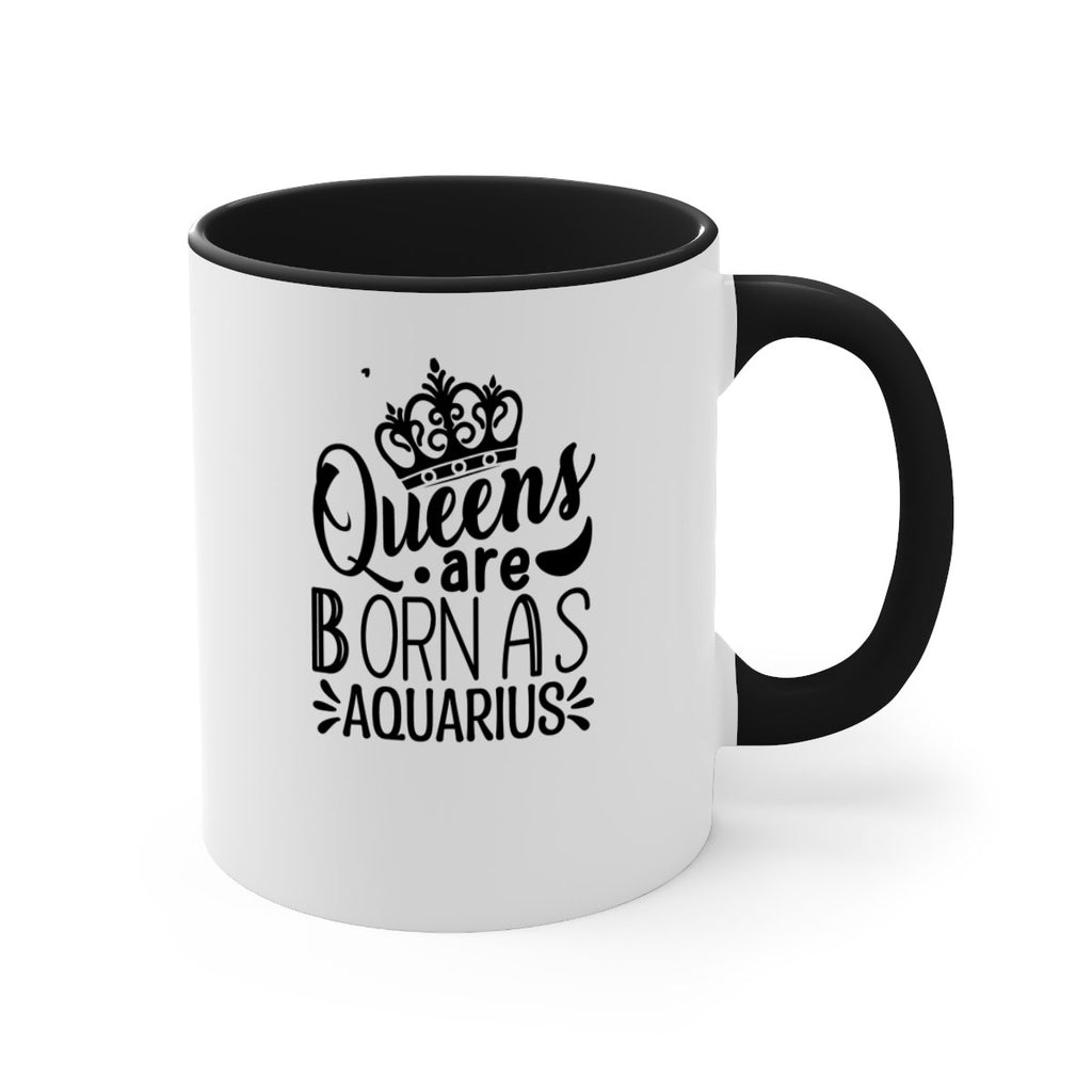 queens are born as Aquarius 388#- zodiac-Mug / Coffee Cup