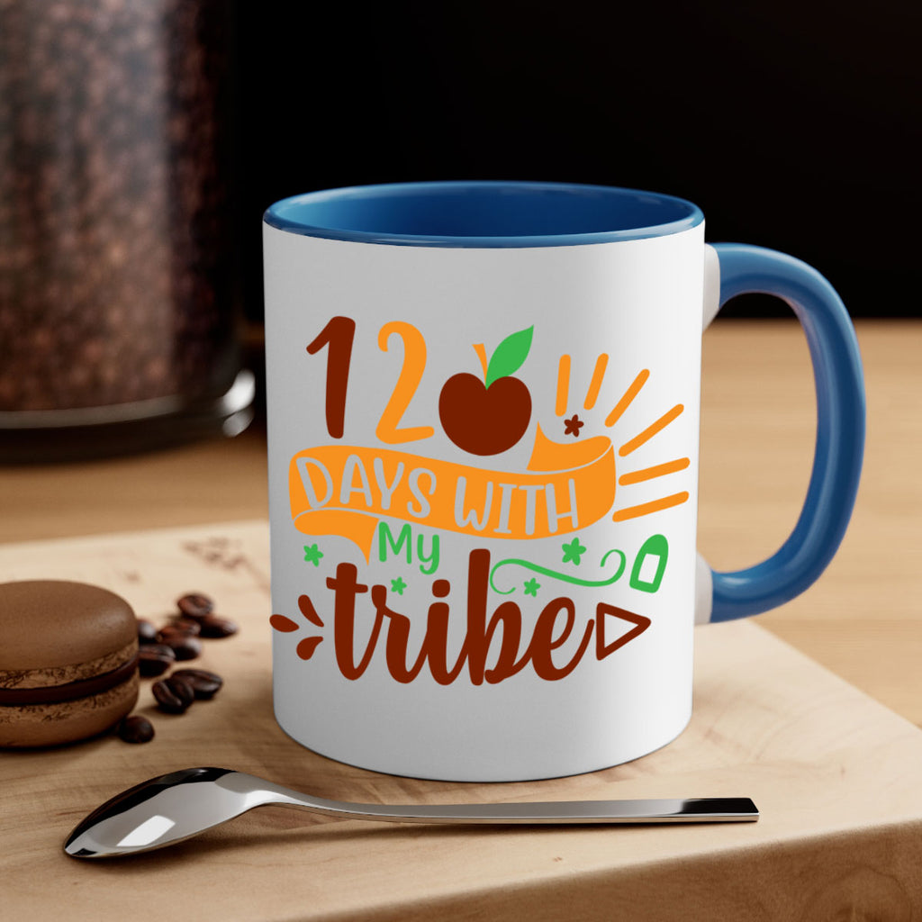 11 120 days with my tribe 41#- 100 days-Mug / Coffee Cup