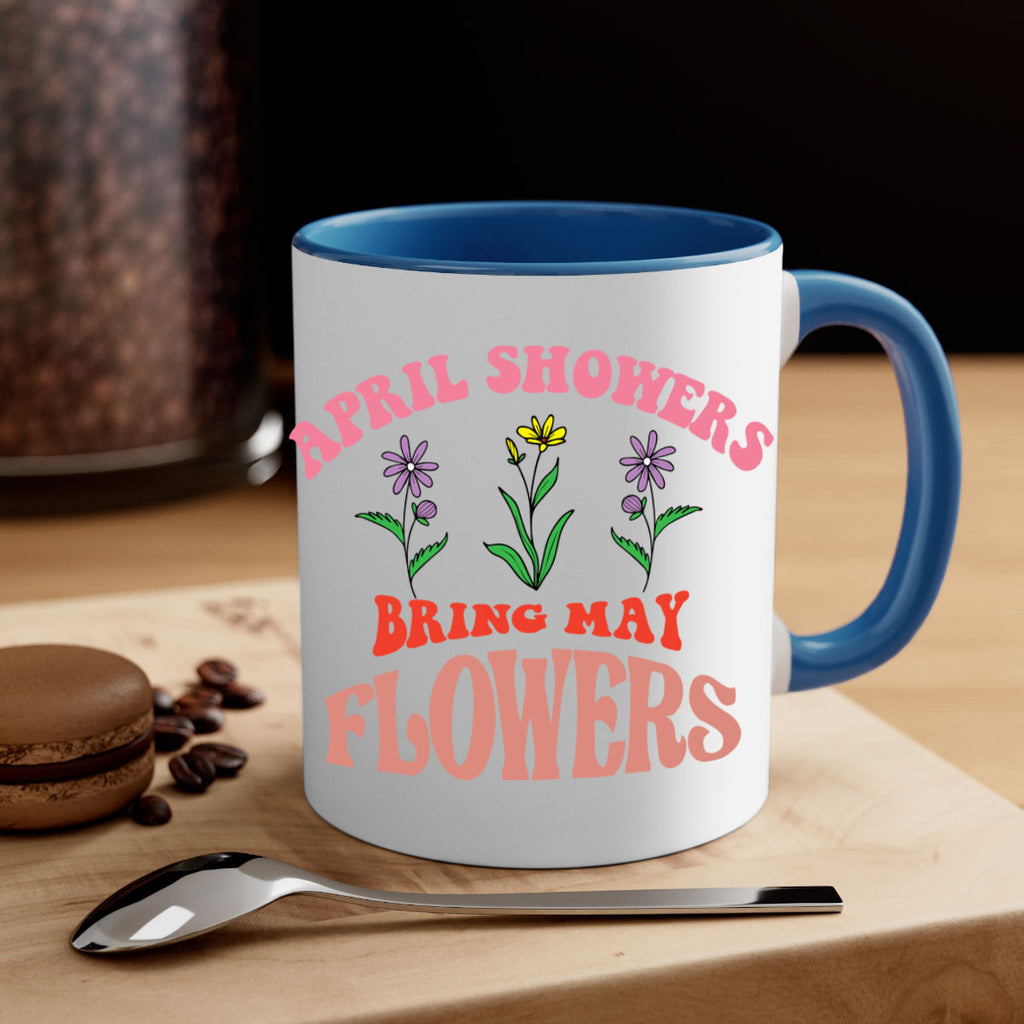 April Showers Bring May Flowers 22#- spring-Mug / Coffee Cup
