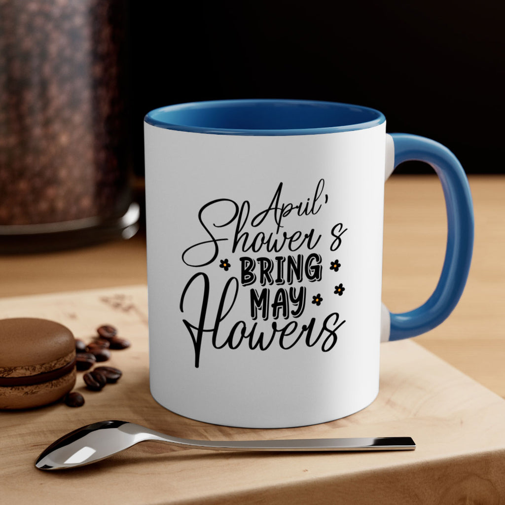 April showers bring may flowers 23#- spring-Mug / Coffee Cup