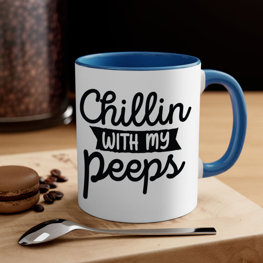 Chillin with my peeps  109#- spring-Mug / Coffee Cup
