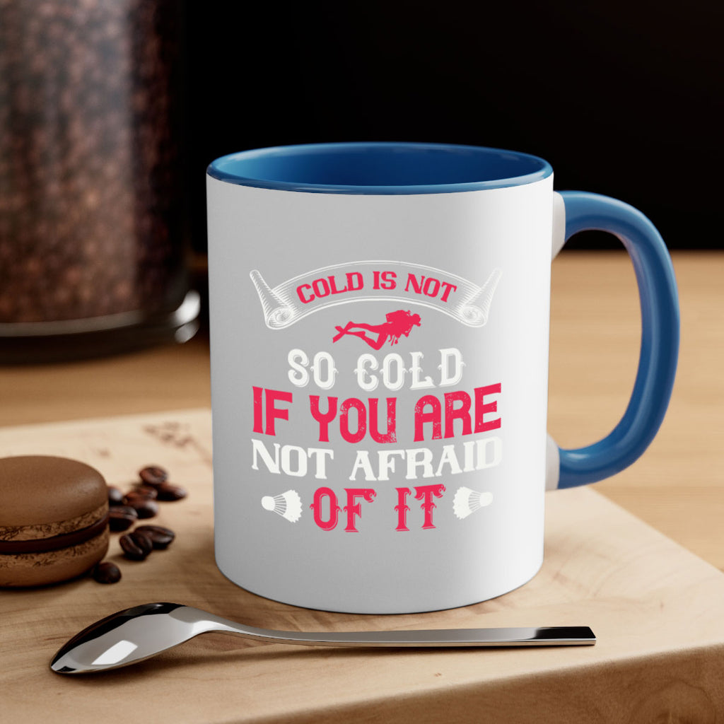 Cold is not so cold if you are not afraid of it 1356#- ski-Mug / Coffee Cup