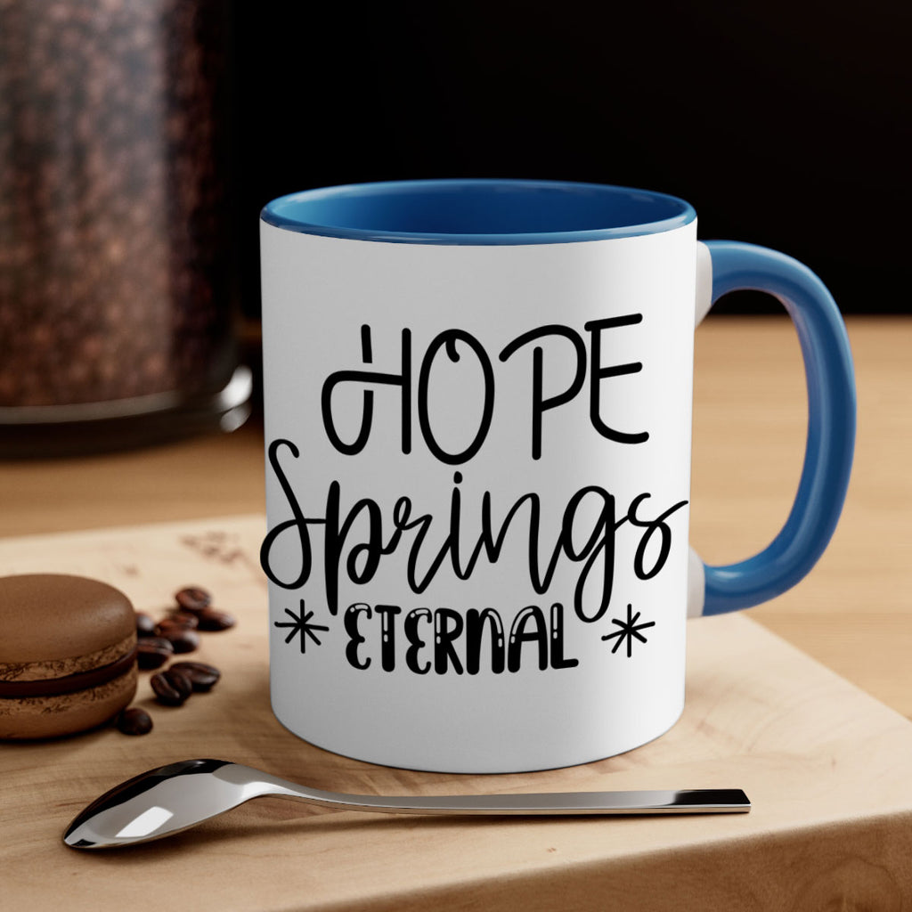 HOPE SPRINGS ETERNAL  263#- spring-Mug / Coffee Cup