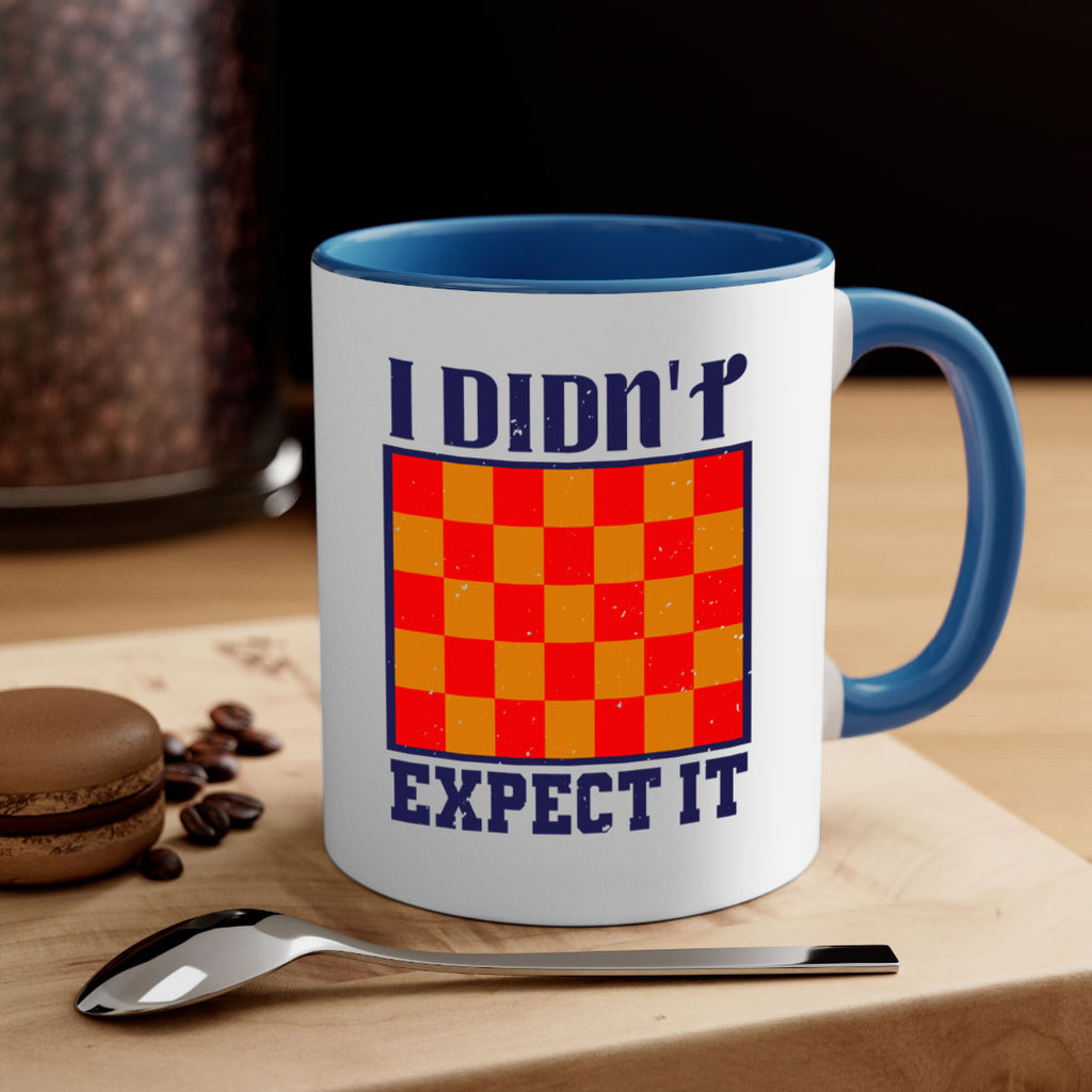 I didnt expect it 48#- chess-Mug / Coffee Cup
