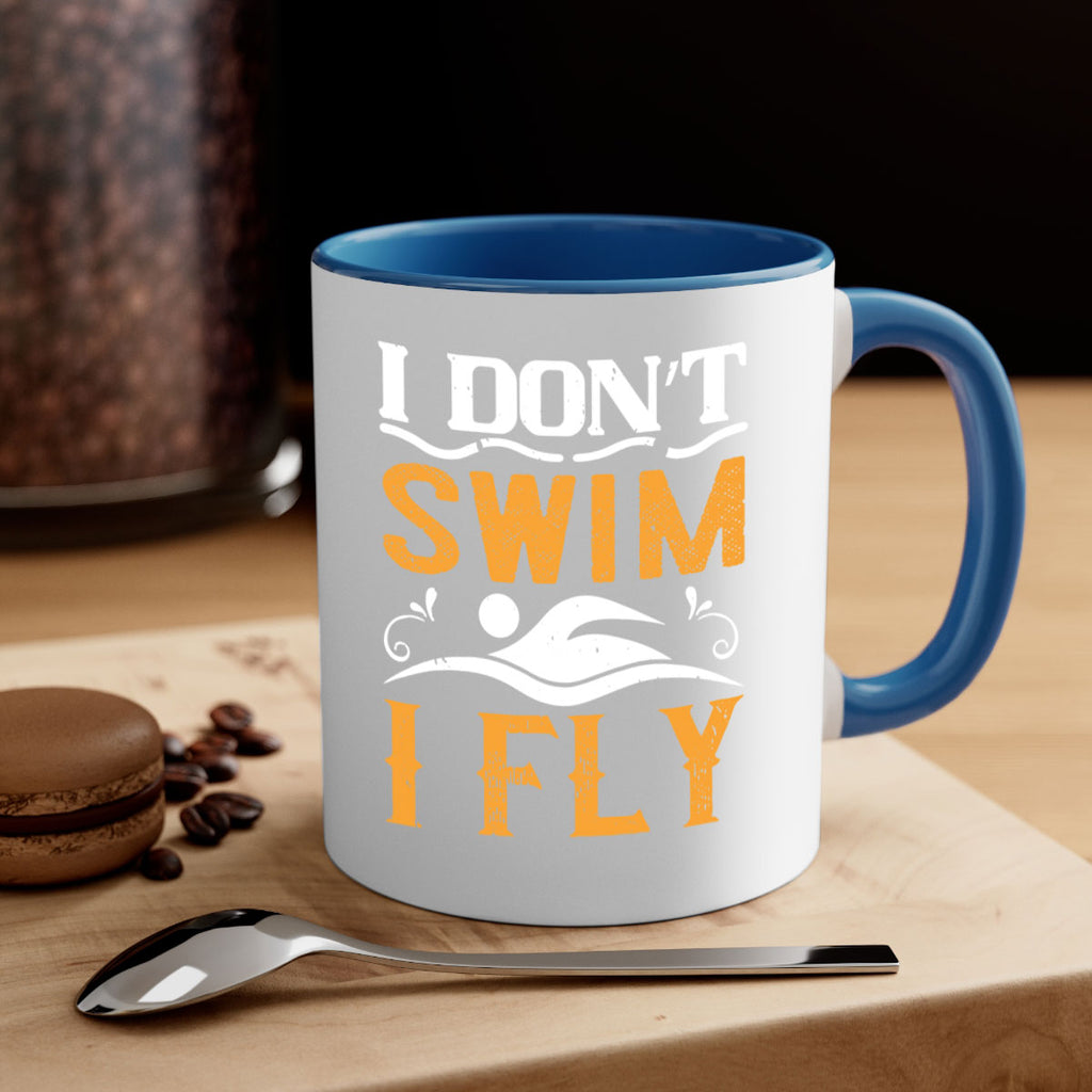 I don’t swim I fly 1132#- swimming-Mug / Coffee Cup