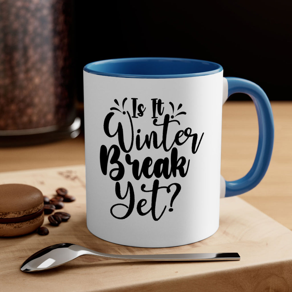 Is It Winter Break Yet 251#- winter-Mug / Coffee Cup
