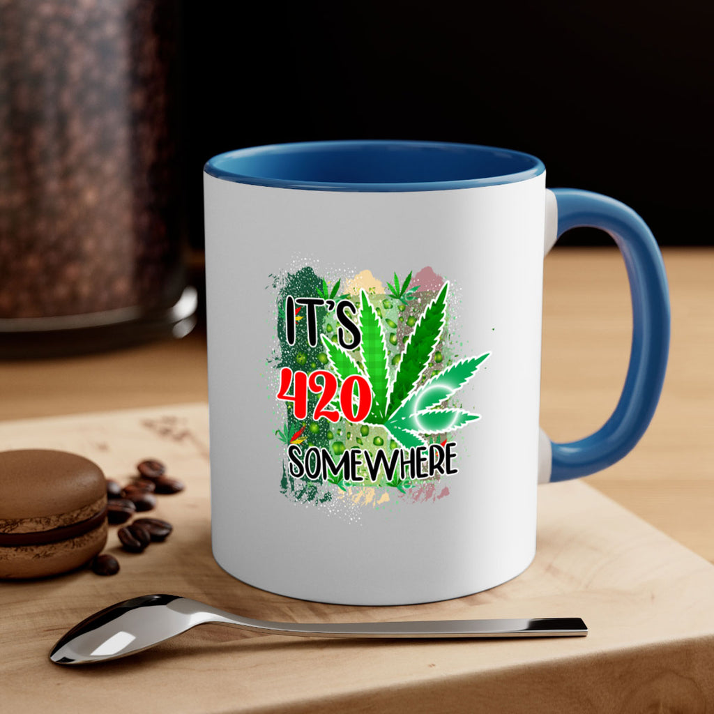 Its 420 Somewhere 153#- marijuana-Mug / Coffee Cup