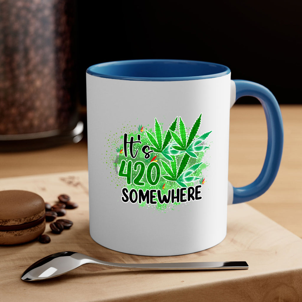Its 420 Somewhere 155#- marijuana-Mug / Coffee Cup