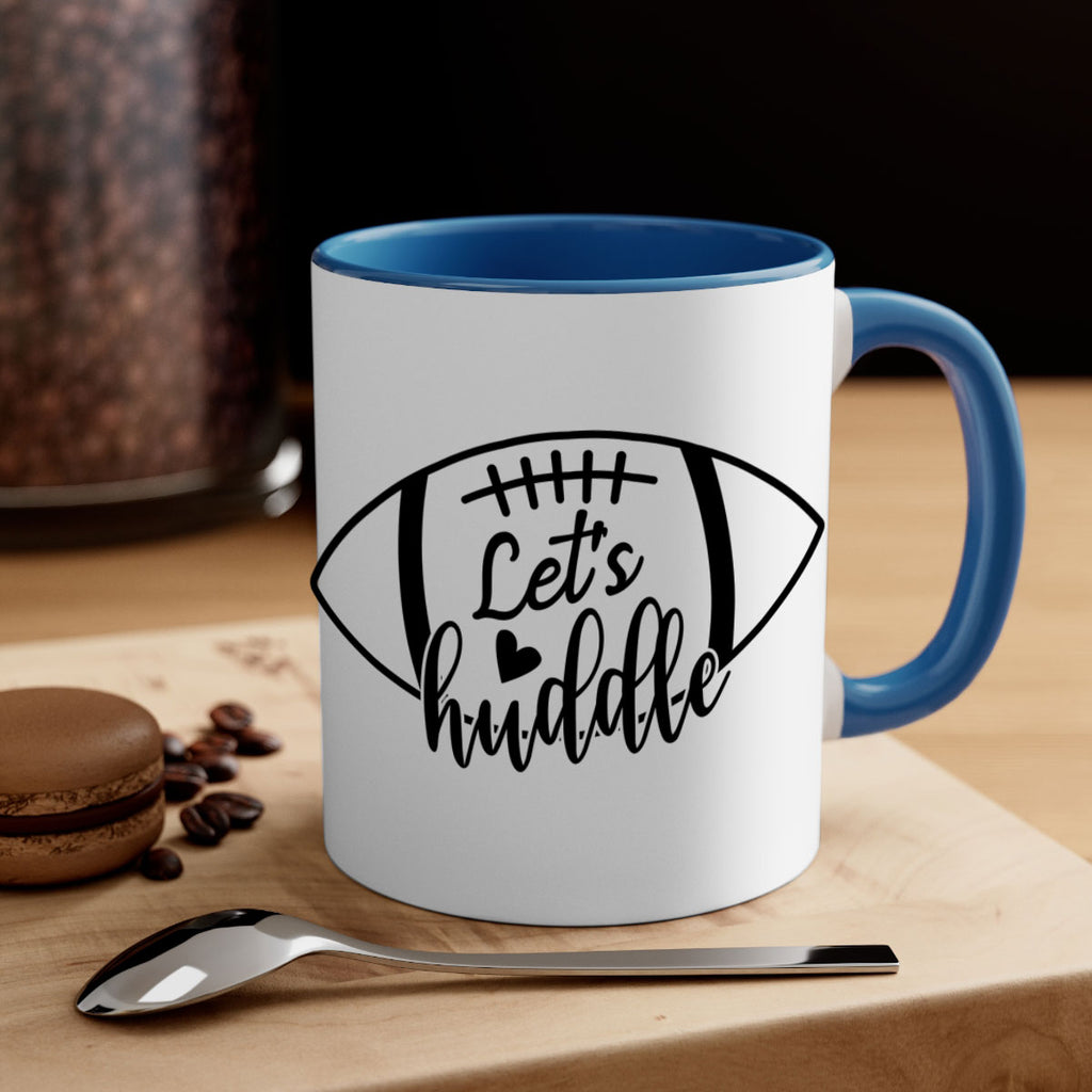 Lets huddle 926#- football-Mug / Coffee Cup