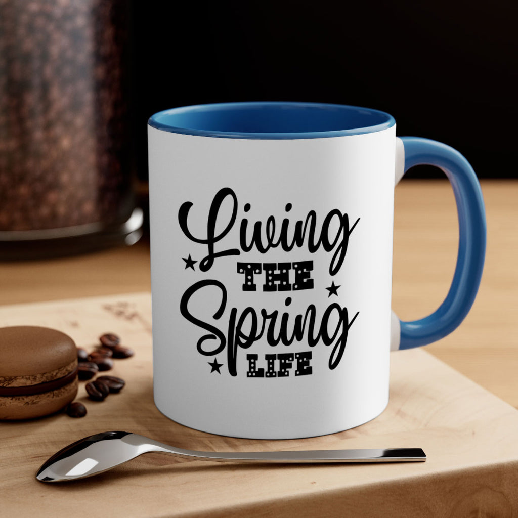 Living the Spring Life 321#- spring-Mug / Coffee Cup