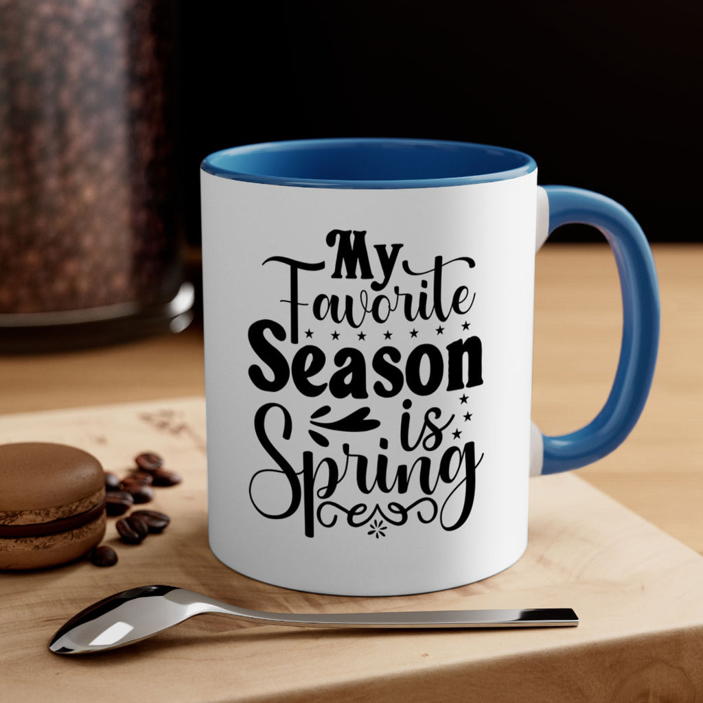 My Favorite Season Is Spring 341#- spring-Mug / Coffee Cup