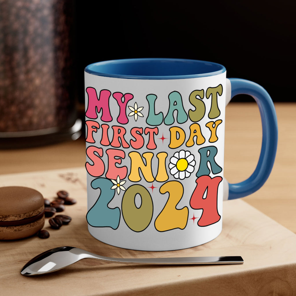 My last first day senior 2024 6#- 12th grade-Mug / Coffee Cup