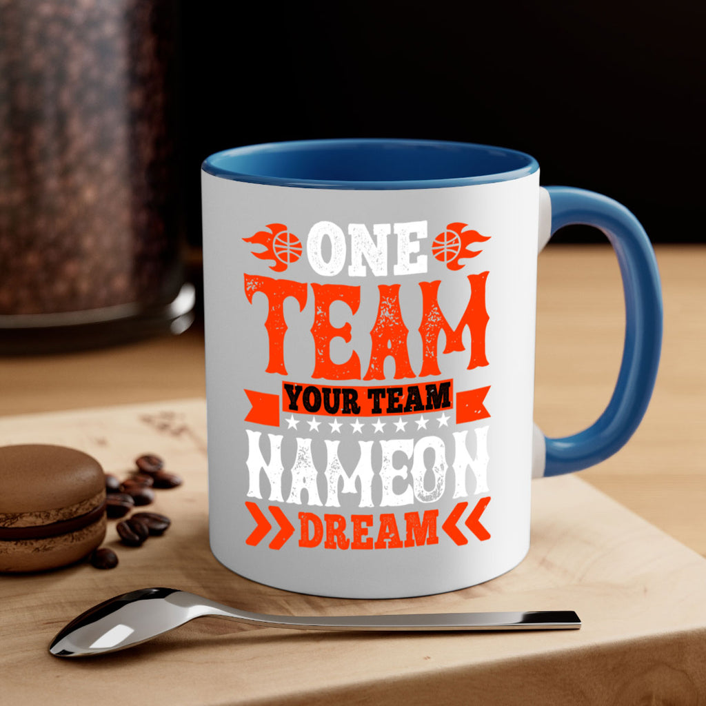 One team Your team Name on dream 610#- basketball-Mug / Coffee Cup